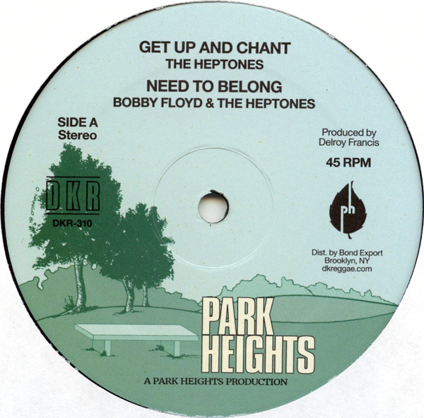 The Heptones / Bobby Floyd / Stranger Cole - Get Up & Chant / Need To Belong / Not Guilty | Park Heights (DKR-310)