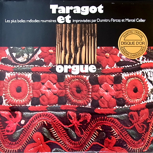 Dumitru Fărcaș Et Marcel Cellier - Taragot Et Orgue - Les Plus Belles Mélodies Roumaines Improvisées | Disques Cellier (INT 147.600)