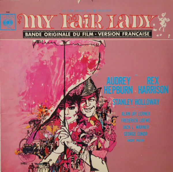 Lerner & Loewe - Audrey Hepburn , Rex Harrison , Stanley Holloway - Bande Originale Du Film "My Fair Lady" Version Française | CBS (70.001) Lerner & Loewe - Audrey Hepburn , Rex Harrison , Stanley Holloway - Bande Originale Du Film "My Fair Lady" Version Française | CBS (70.001)