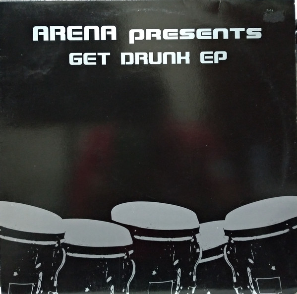 Arena - Get Drunk EP | Tribalistik (DF 08.03) - main
