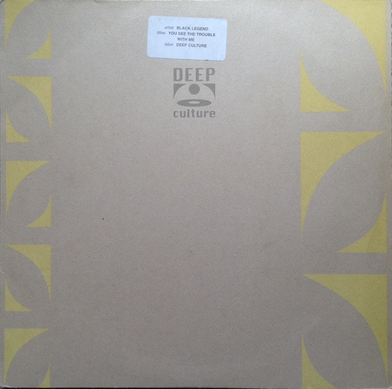 Black Legend - You See The Trouble With Me | Deep Culture (none) - main