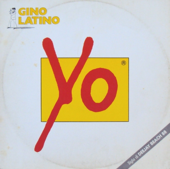 Gino Latino - YO | Ibiza Records (IBZ 652884 6)