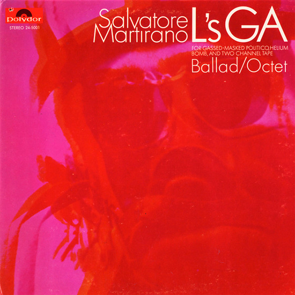Salvatore Martirano - L's GA • Ballad • Octet | Polydor (24-5001)