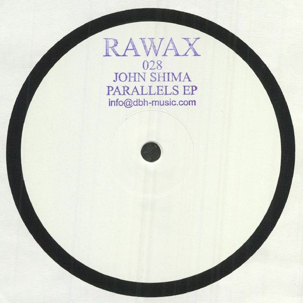 John Shima - Parallels EP | Rawax (RAWAX028)