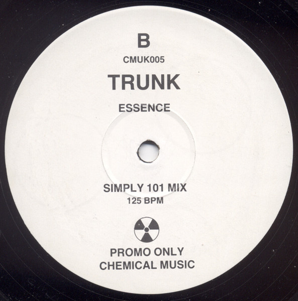 Trunk - Essence | Chemical Music (UK) Limited (CMUK005) - 2 Trunk - Essence | Chemical Music (UK) Limited (CMUK005) - 2