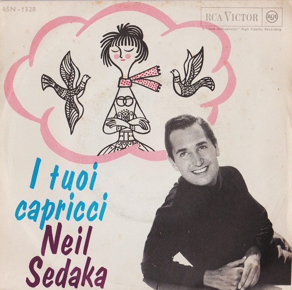 Neil Sedaka - I Tuoi Capricci | RCA Victor (45N - 1328) Neil Sedaka - I Tuoi Capricci | RCA Victor (45N - 1328)