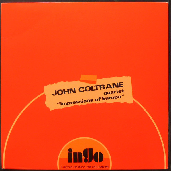The John Coltrane Quartet - Impressions Of Europe | Ingo (Ingo-Seven)