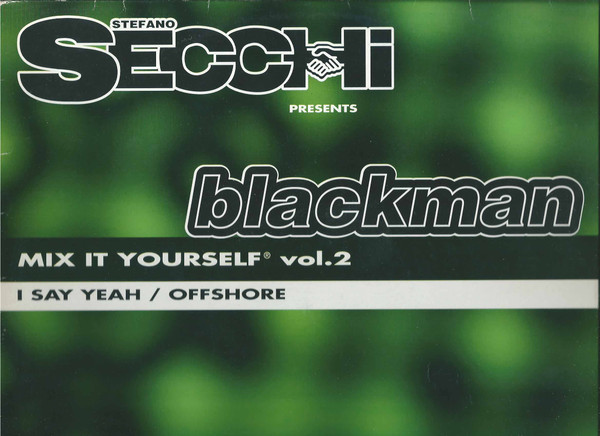 Stefano Secchi Presents Blackman - Mix It Yourself Vol. 2 | Propio Records (MIY 02/397) Stefano Secchi Presents Blackman - Mix It Yourself Vol. 2 | Propio Records (MIY 02/397)