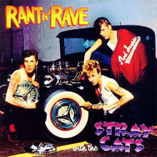 Stray Cats - Rant N' Rave With The Stray Cats | Arista (I.205561)