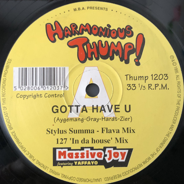 Massive Joy Featuring Yaffayo - Gotta Have U | Harmonious Thump! (Thump 1203) - main Massive Joy Featuring Yaffayo - Gotta Have U | Harmonious Thump! (Thump 1203) - main