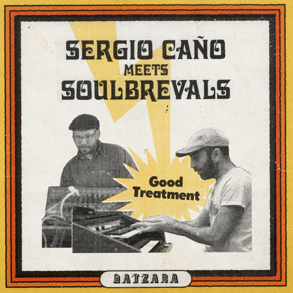 Sergio Caño , J. Soulbrevals - Good Treatment | Gatzara Records (GTZR-002) - main