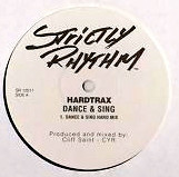Hardtrax - Dance & Sing | Strictly Rhythm (SR 12511) Hardtrax - Dance & Sing | Strictly Rhythm (SR 12511)