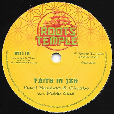 Yuuri Bamboo & Chazbo Feat. Pablo Gad - Faith In Jah | Roots Temple (RT711) - main