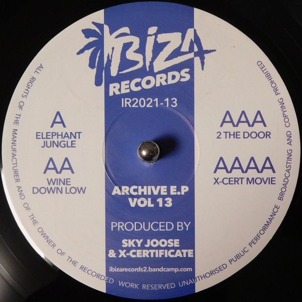 Sky Joose & X-Certificate - Archive E.P Vol 13 | Ibiza Records (IR2021-13)