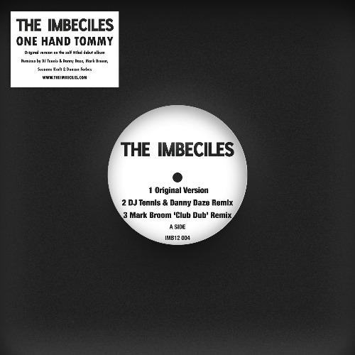 The Imbeciles - One Hand Tommy | The Imbeciles (IMB12 004)