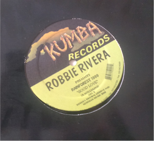 Robbie Rivera Presents Rainforest - Good Love | Kumba Records (none) - main