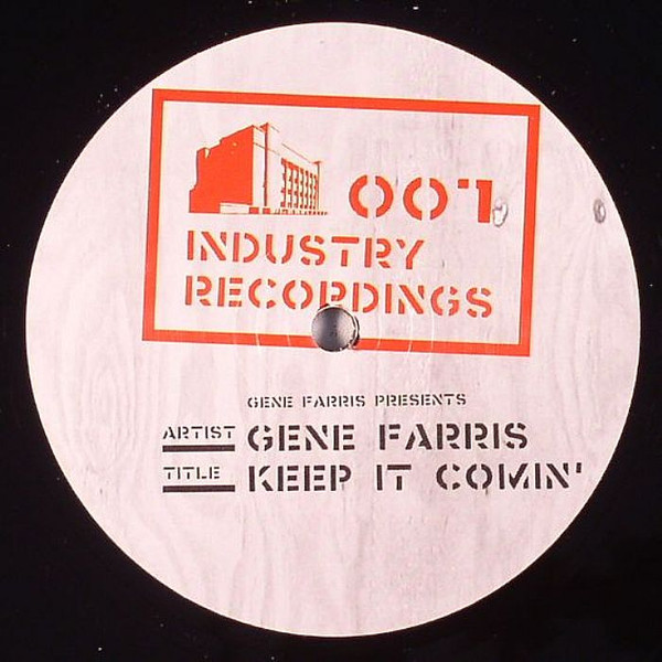 Gene Farris - Keep It Comin' | Industry Recordings (IND 007) - main
