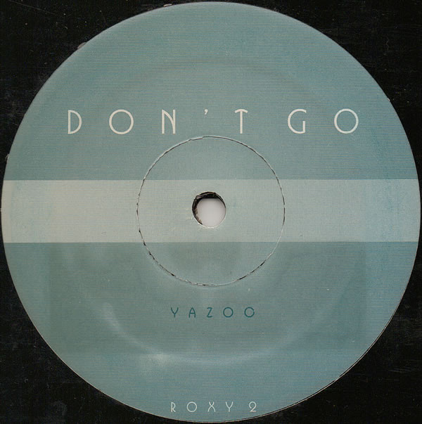 Yazoo / Man Parrish - Don't Go / Don't Stop | Not On Label (Yazoo) (ROXY 2) Yazoo / Man Parrish - Don't Go / Don't Stop | Not On Label (Yazoo) (ROXY 2)