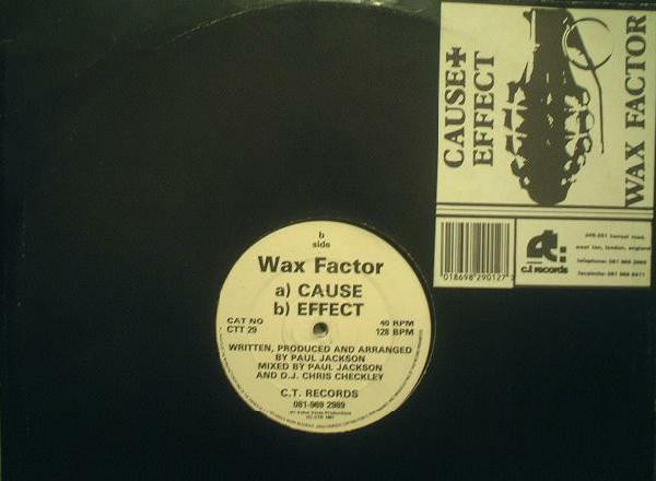 Wax Factor - Cause / Effect | C.T. Records (CTT 29) - 4 Wax Factor - Cause / Effect | C.T. Records (CTT 29) - 4