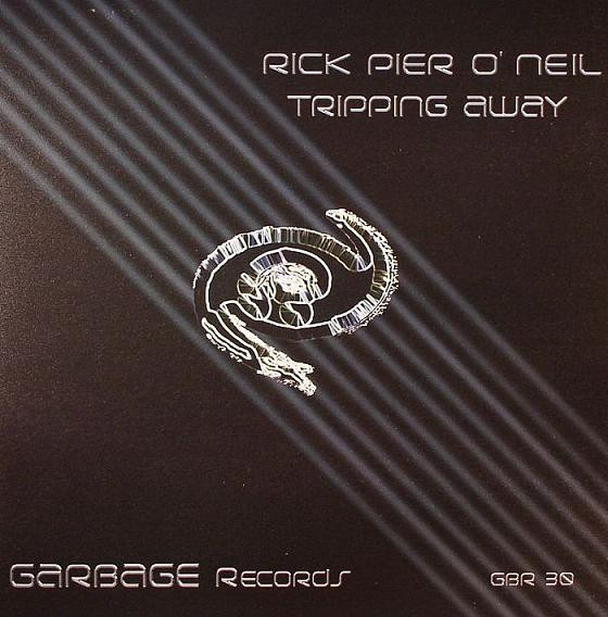 Rick Pier O'Neil - Tripping Away | Garbage Records (GBR 30)