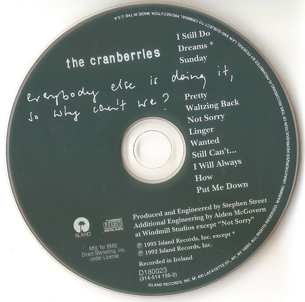 The Cranberries - Everybody Else Is Doing It, So Why Can't We? | Island Records (314-514 156-2) - 3 The Cranberries - Everybody Else Is Doing It, So Why Can't We? | Island Records (314-514 156-2) - 3