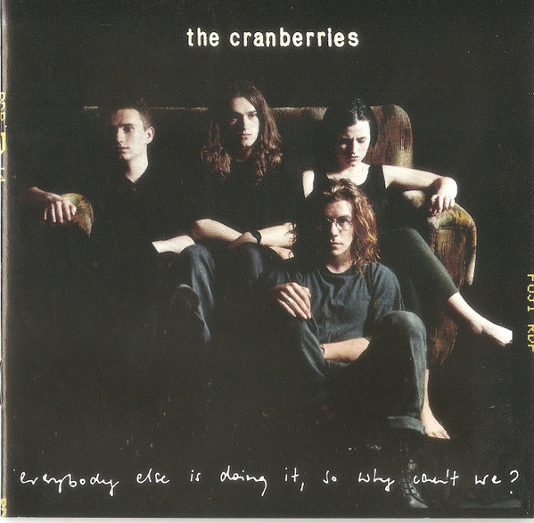 The Cranberries - Everybody Else Is Doing It, So Why Can't We? | Island Records (314-514 156-2) - main The Cranberries - Everybody Else Is Doing It, So Why Can't We? | Island Records (314-514 156-2) - main