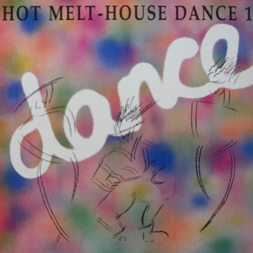 Various - Hot Melt House Dance 1 | Hot Melt (TCHDC 1)