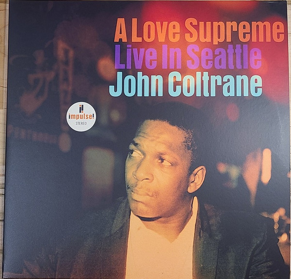 John Coltrane - A Love Supreme: Live In Seattle | Impulse! (B0034291-01) - 2