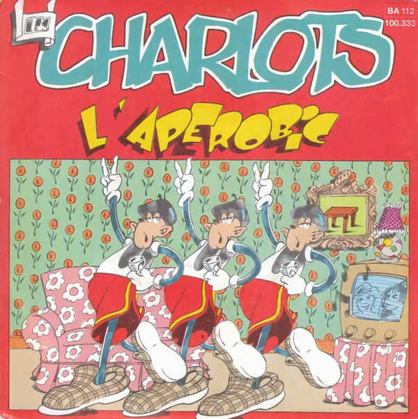 Les Charlots - L'Aperobic | Barclay (100.333)