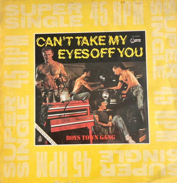 Boys Town Gang - Can't Take My Eyes Off You | Hispavox (45-9051)
