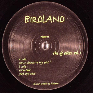 Birdland - The DJ Edits - Vol. 1 | Not On Label (Birdland Self-released) (ED 001) - 2
