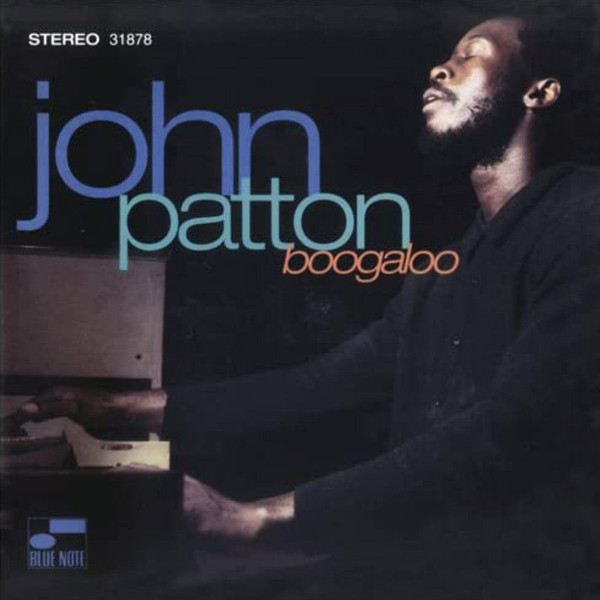 John Patton - Boogaloo | Blue Note (B1 7243 8 31878 1 2) - main