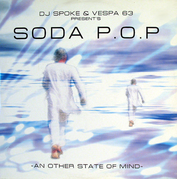 DJ Spoke vs. Vespa 63 Present's Soda Pop - An Other State Of Mind | Progressive State Records (PSR) (PROG.ST.2001-03) - main
