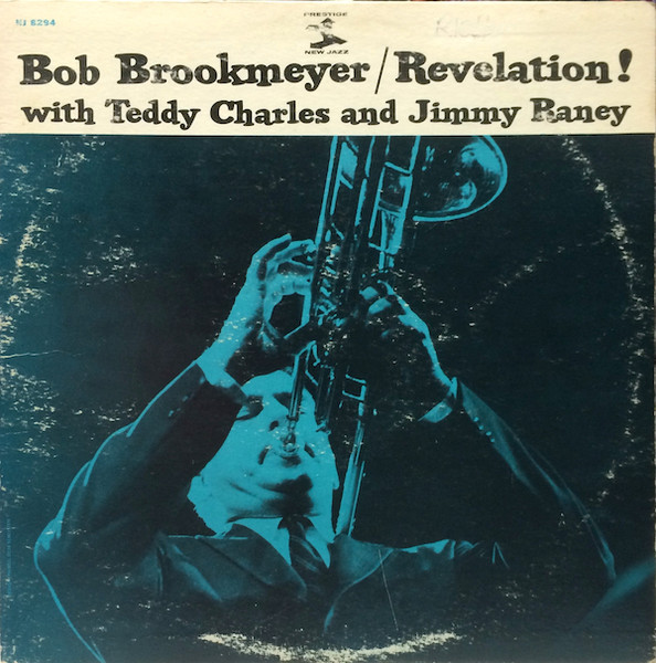 Bob Brookmeyer With Teddy Charles And Jimmy Raney - Revelation! | Prestige (NJ 8294)