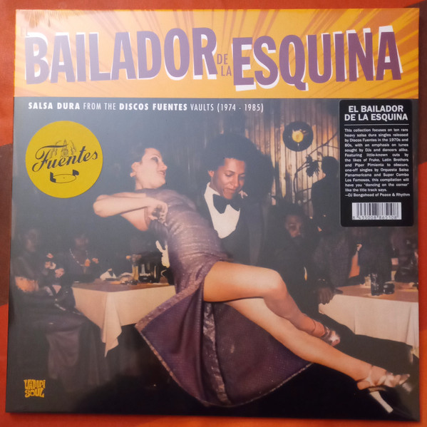 Various - El Bailador De La Equina (Salsa Dura From The Discos Fuentes Vaults (1974 - 1985)) | Vampi Soul (332) Various - El Bailador De La Equina (Salsa Dura From The Discos Fuentes Vaults (1974 - 1985)) | Vampi Soul (332)