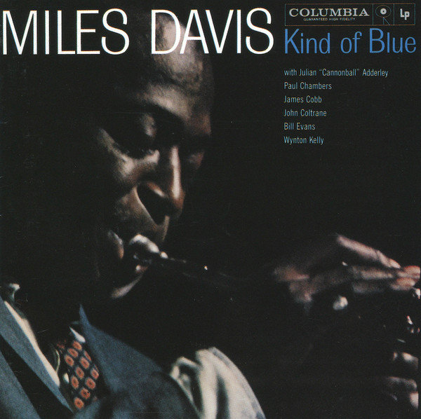 Miles Davis - Kind Of Blue | Columbia (CK 64935) - main Miles Davis - Kind Of Blue | Columbia (CK 64935) - main