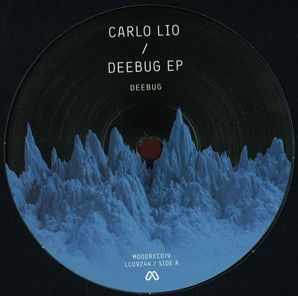 Carlo Lio - Deebug EP | Mood Records (MOODREC019) Carlo Lio - Deebug EP | Mood Records (MOODREC019)