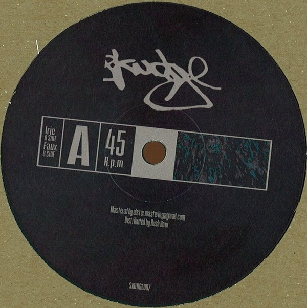 Skudge - Irie / Faux | Skudge Records (SKUDGE007)