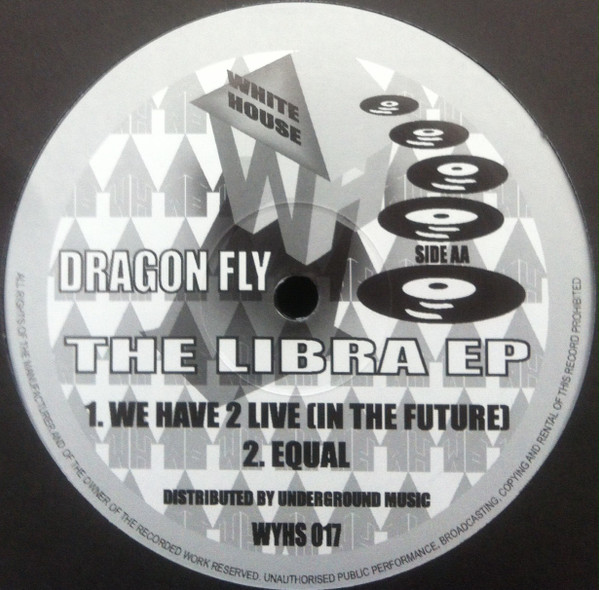 Dragon Fly - The Libra EP | White House Records (WYHS 017) - 2