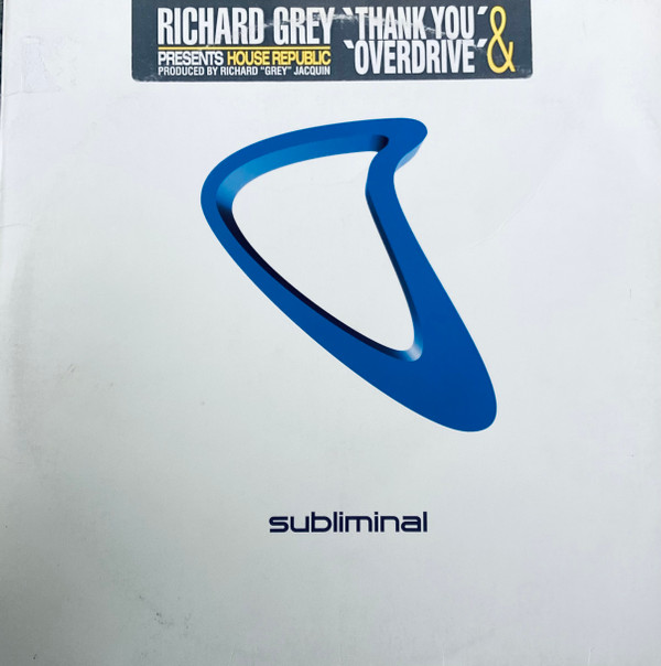 Richard Grey  &  House Republic - Thank You / Overdrive | Subliminal (SUB35)