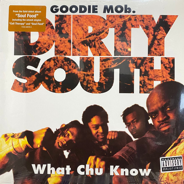 Goodie Mob - Dirty South / What Chu Know | LaFace Records (73008-24174-1)