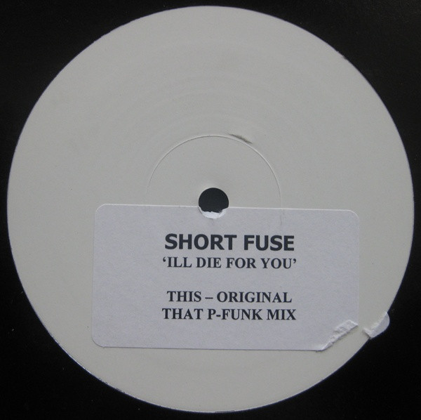 Shortfuse - I'll Die For You | Not On Label (12 SHORT 001)