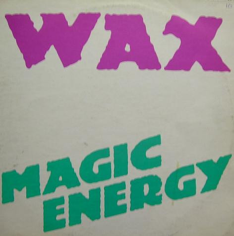 Wax - Magic Energy | USA Import Music (USA 1137)