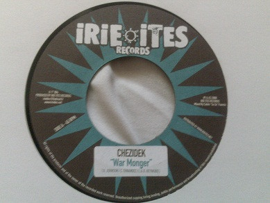 Chezidek / Mafia & Fluxy - War Monger / Only Solution Riddim | Irie Ites Records (II-7" 064) Chezidek / Mafia & Fluxy - War Monger / Only Solution Riddim | Irie Ites Records (II-7" 064)