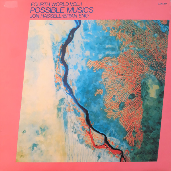 Jon Hassell / Brian Eno - Fourth World Vol. 1 - Possible Musics | Polydor (2335 207) - main