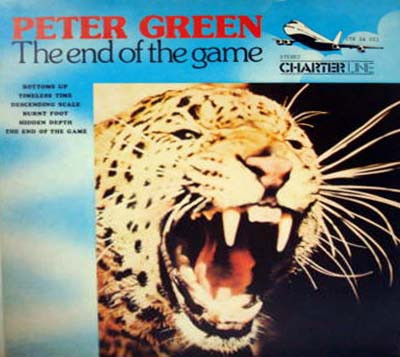 Peter Green - The End Of The Game | Charter Line (CTR 24023) Peter Green - The End Of The Game | Charter Line (CTR 24023)