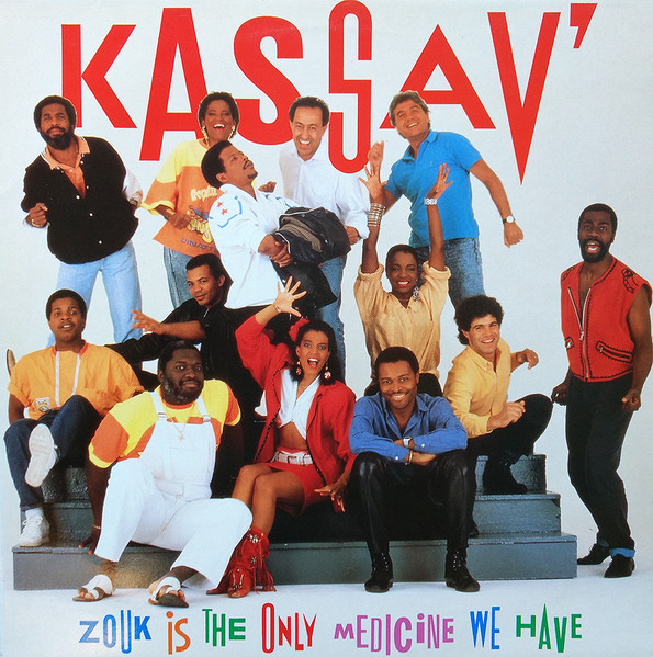 Kassav' - Zouk Is The Only Medicine We Have | Greensleeves Records (GREL 2001) Kassav' - Zouk Is The Only Medicine We Have | Greensleeves Records (GREL 2001)