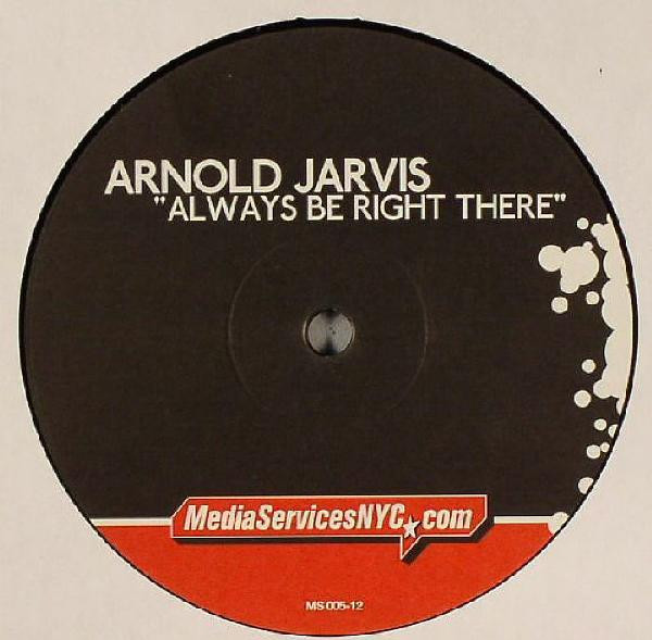 Arnold Jarvis - Always Be Right There | MediaServicesNYC.com (MS 005-12)