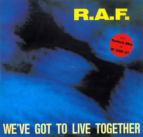 R.A.F. - We've Got To Live Together | ZYX Records (ZYX 6729-12)