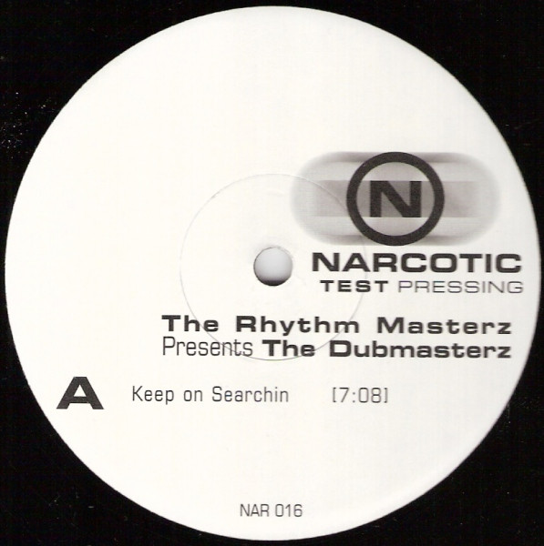 Rhythm Masters Presents The Dub Masters - Keep On Searchin | Narcotic (NAR 016) - main